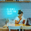 Ice Cream Is Cheaper Than Therapy quote neon sign
