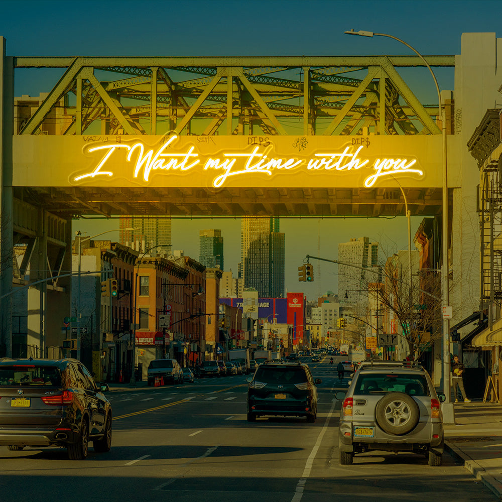 'I want my time with you' neon light