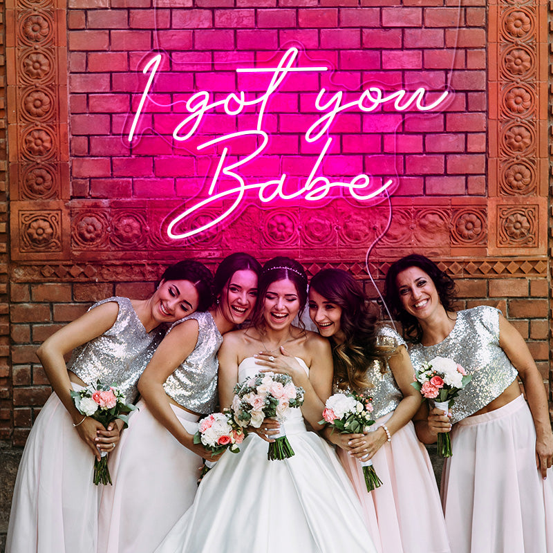I Got You Babe LED Signs