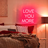 Love You More LED Neon Sign