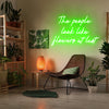 The people look like flowers at last neon sign
