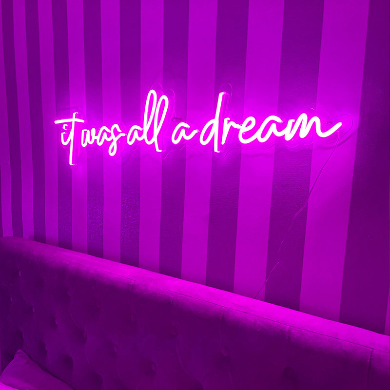 It was all a dream LED neon light