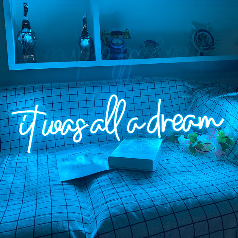 It was all a dream LED neon light