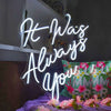 It was always you wedding sign