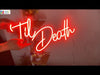 Til Death neon signage