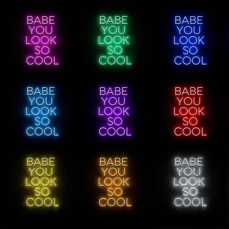Babe,you look so  cool - neonpartys.co.uk