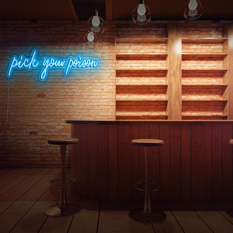Pick Your Poison Bar Sign - neonpartys.co.uk
