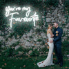 You Are My Favorite led sign for sale - neonpartys.co.uk