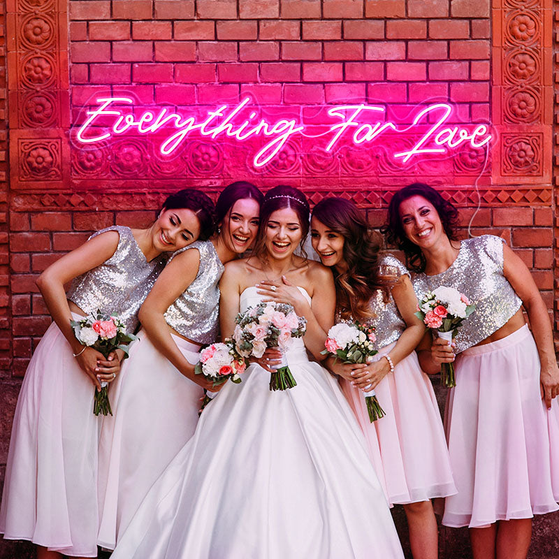 Everything for Love neon wedding sign