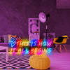 This is how it all begins Neon for home
