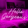 Hello Gorgeous Neon