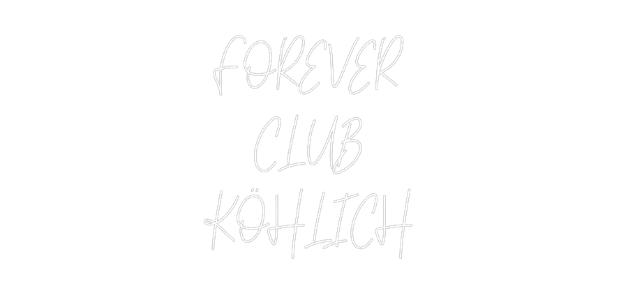 Custom neon sign FOREVER 
CLU...