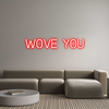 Custom neon sign Wove You