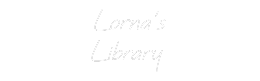 Custom neon sign Lorna's
Libr...