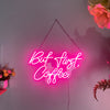 But first, Coffee cafe neon sign