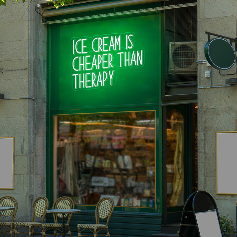 Ice Cream Is Cheaper Than Therapy quote neon sign