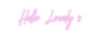 Custom neon sign Hello Lovely x
