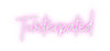 Custom neon sign Twiterpated