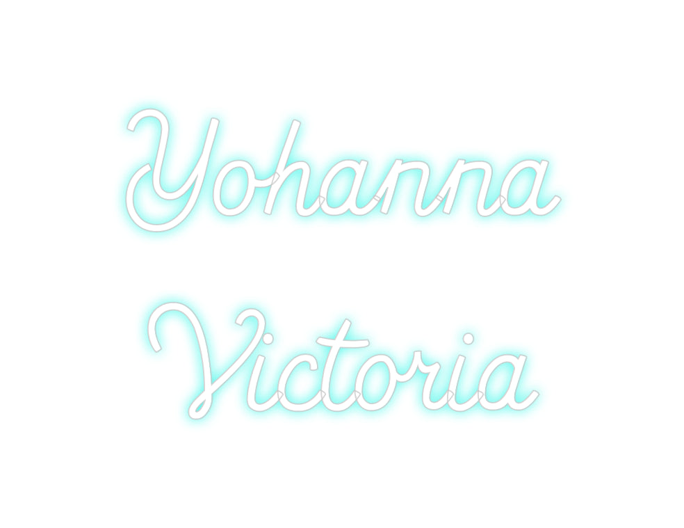 Custom neon sign Yohanna 
Vic...