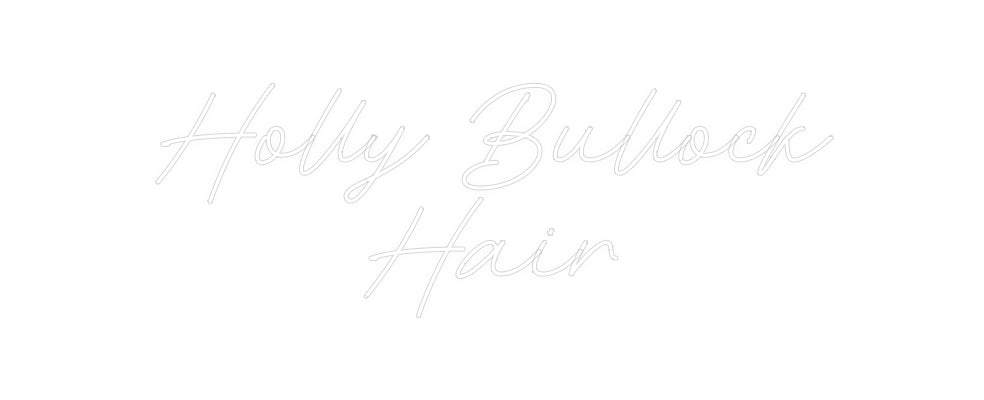 Custom neon sign Holly Bullock...