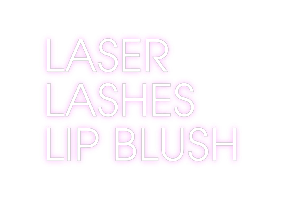 Custom neon sign LASER
LASHES...