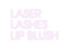 Custom neon sign LASER
LASHES...