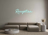 Custom neon sign Reception