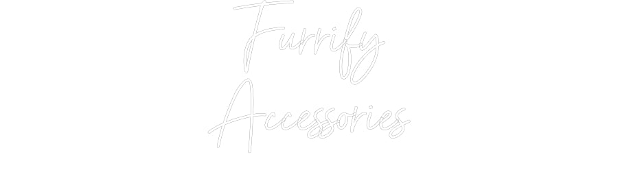 Custom neon sign Furrify
Acce...