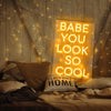 Babe,you look so  cool - neonpartys.co.uk