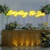 Everything for Love neon wedding sign