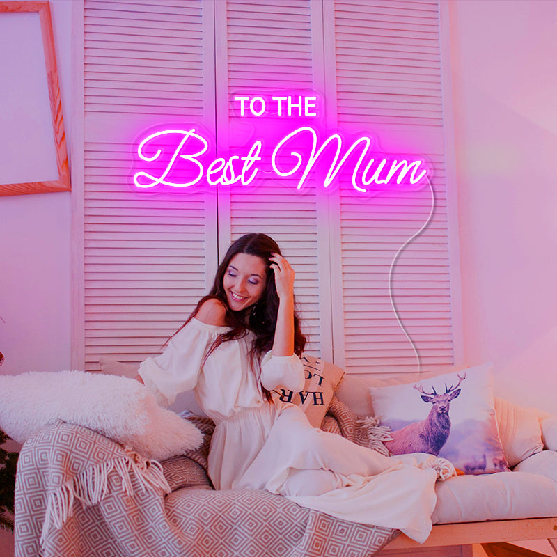 To the best mum neon gifts